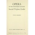 thumbnail image 1 of Pre-Owned Opera in the Twentieth Century: Sacred, Profane, Godot (Hardcover) 0195022882 9780195022889, 1 of 1