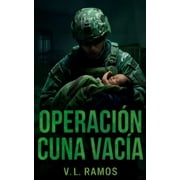 Operaci n cuna vac a Una novela de suspenso militar, Paperback