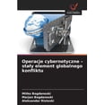 thumbnail image 1 of Operacje cybernetyczne - staly element globalnego konfliktu, (Paperback), 1 of 1