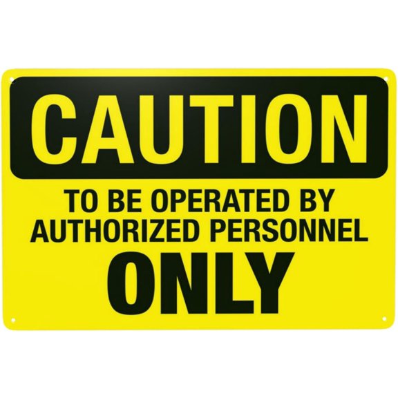 To Be Operated By Authorized Personnel Only Warning Sign, Security Safety Metal Signs, Vintage Caution Poster Wall Decor for Business Office Home Street Road Custom Use 12 x 8 Inch