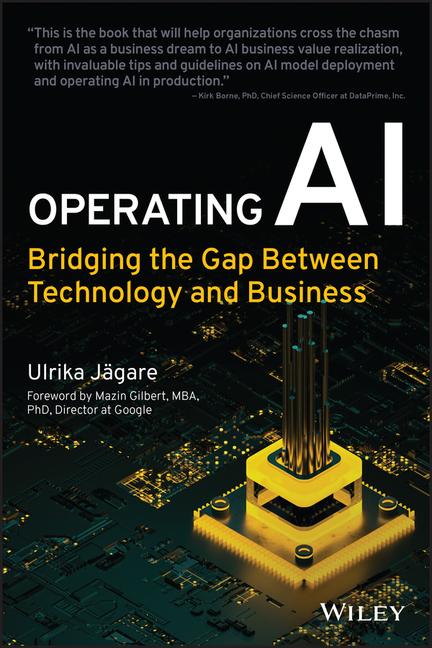 Operating AI: Bridging the Gap Between Technology and Business ...