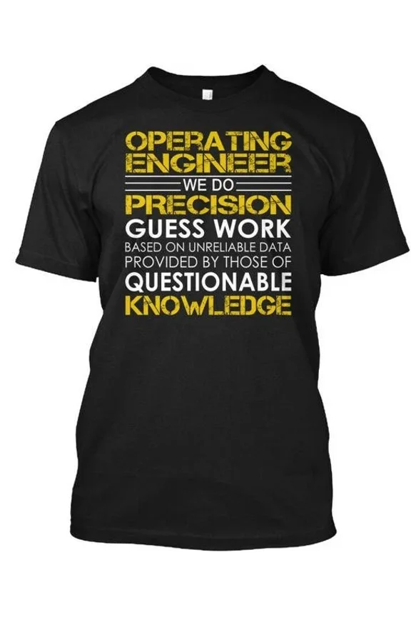 Operating Engineer Precision T-Shirt Made in the USA Size S to 5XL