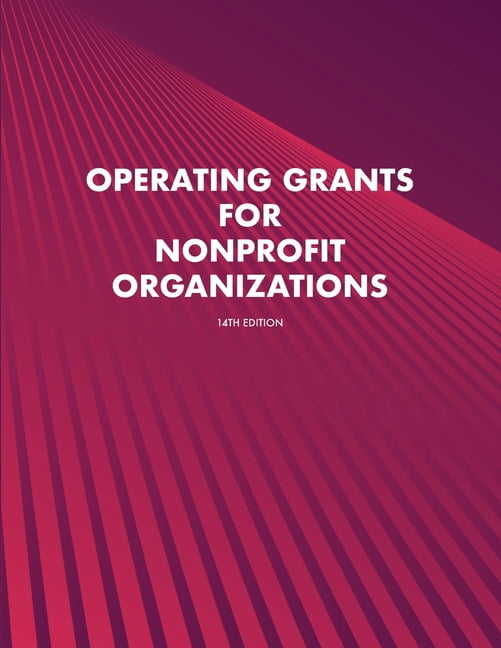 Operating Grants for Nonprofit Organizations (Paperback)