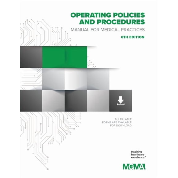 Operating Policies and Procedures Manual for Medical Practices, 6th Edition, (Paperback)