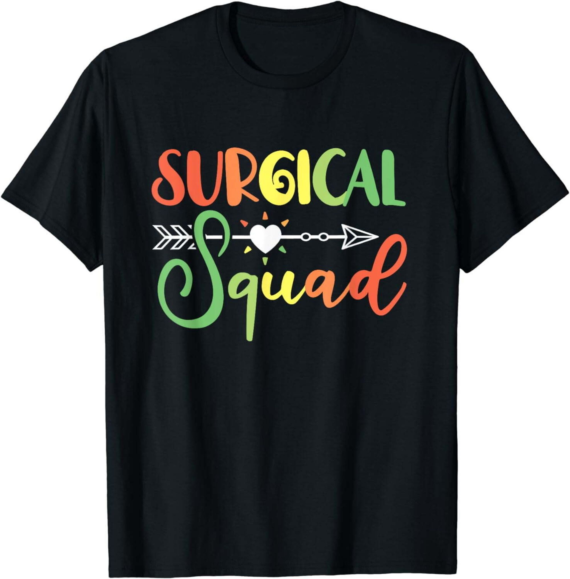 Operating Room Heroes: Dedicated Surgical Team T-Shirt - Walmart.com
