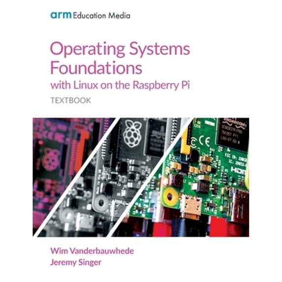 Pre-Owned Operating Systems Foundations with Linux on the Raspberry Pi: Textbook