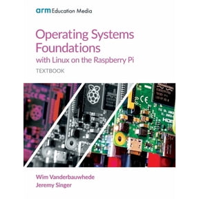 Operating Systems Foundations with Linux on the Raspberry Pi: Textbook (Paperback)
