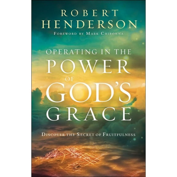 Operating in the Power of God's Grace (Paperback)