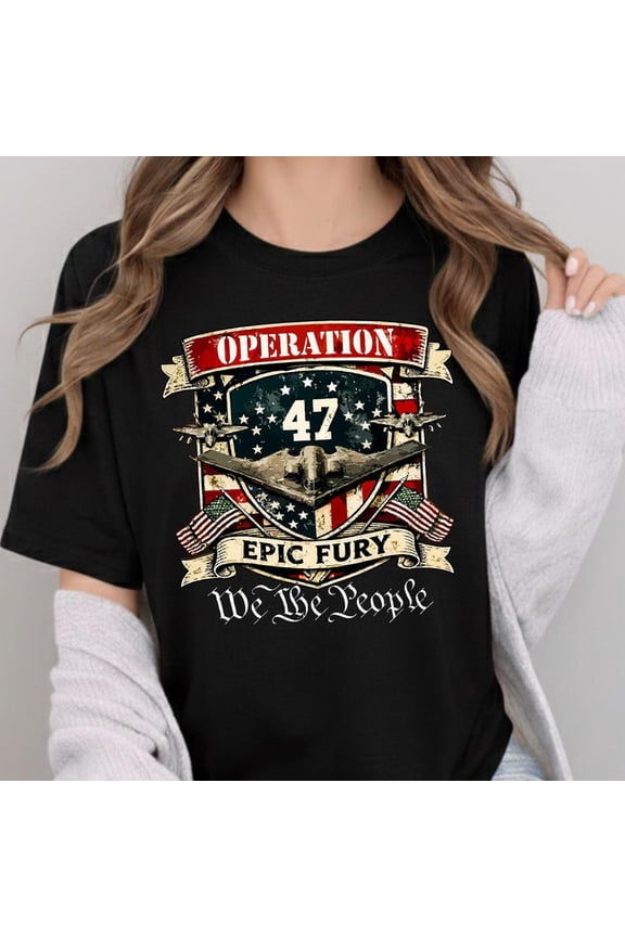 Operation 47 Epic Fury Patriotic Crest T-Shirt, We The People American Flag Military Graphic Tee, USA Freedom Supporter Shirt, Vintage Independence Day Unisex Gift Unisex Cotton T-Shirt, Size S-5XL