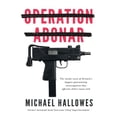 thumbnail image 1 of Operation Abonar: Inside story of Britain's biggest gunrunning scandal government officials didn't want told, 1 of 1