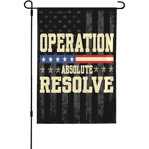 Operation Absolute Resolve flag American Flag Patriotic 12x18 Inches Flags Double Side Yard Banner Garden Decor Sign