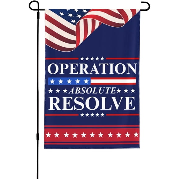 Operation Absolute Resolve flag American Flag Patriotic 12x18 Inches Flags Double Side Yard Banner Garden Decor Sign