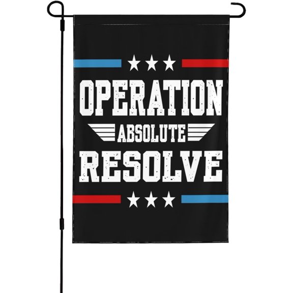 Operation Absolute Resolve flag American Flag Patriotic 12x18 Inches Flags Double Side Yard Banner Garden Decor Sign
