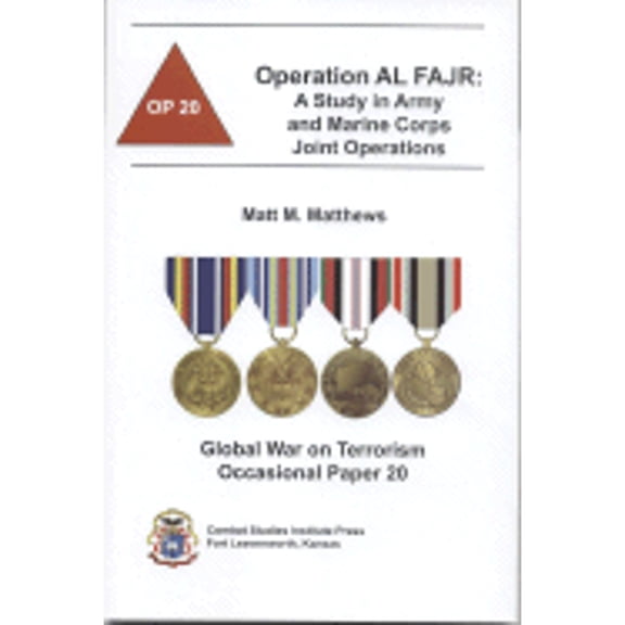 Pre-Owned Operation Al Fajr : A Study in Army and Marine Corps Joint Operations 9780160768774 Used