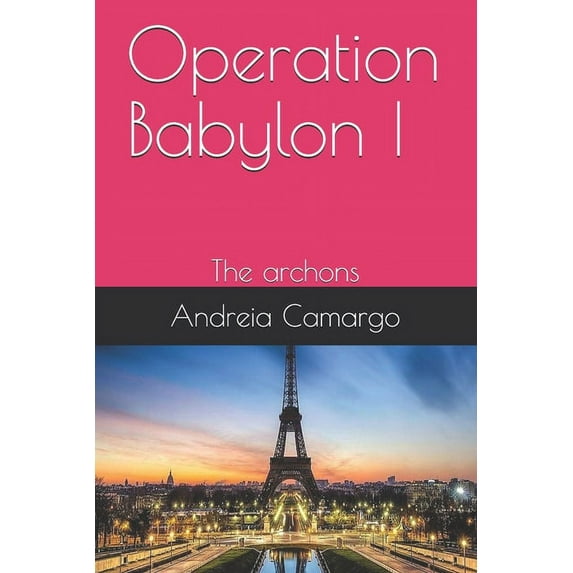 Operation Babylon I: The archons (Paperback)