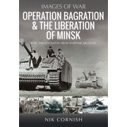 Operation Bagration & the Liberation of Minsk, Paperback