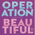 thumbnail image 1 of Pre-Owned Operation Beautiful: One Note at a Time (Paperback) 0448457563 9780448457567, 1 of 1
