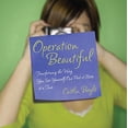 thumbnail image 1 of Pre-Owned Operation Beautiful: Transforming the Way You See Yourself One Post-it Note at aTime, 9781592405824, 1592405827, Paperback, Original edition, 1 of 1
