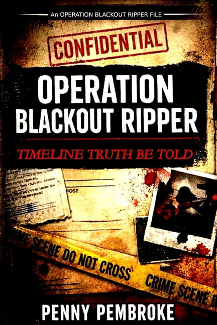 Operation Blackout Ripper Files Inside t Operation Blackout Ripper: Timeline Truth Be Told, Book 1, (Paperback)