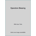 thumbnail image 1 of Pre-Owned Operation Blessing (Hardcover) 0976830051 9780976830054, 1 of 1