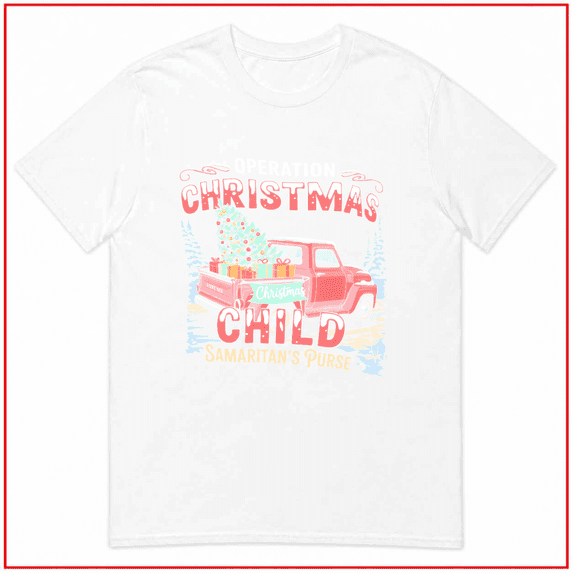 Operation Christmas Child Funny Family Matching Xmas Unisex T-Shirt V13098 Size S-5XL