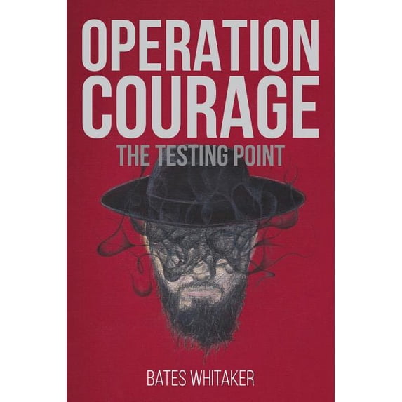Operation Courage: The Testing Point