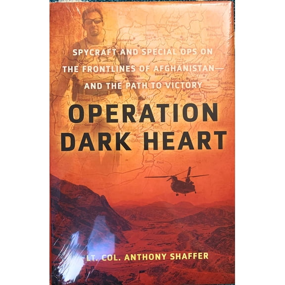 Pre-Owned Operation Dark Heart : Spycraft and Special Ops on the Frontlines of Afghanistan -- And the Path to Victory