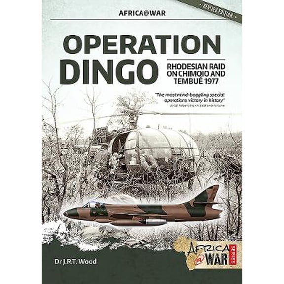 Pre-Owned Operation Dingo: The Rhodesian Raid on Chimoio and Tembu 1977 (Paperback) by J.R.T. Wood