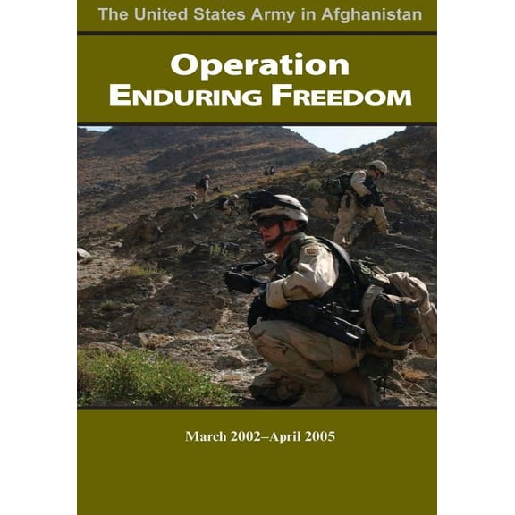 Operation Enduring Freedom March 2002-April 2005