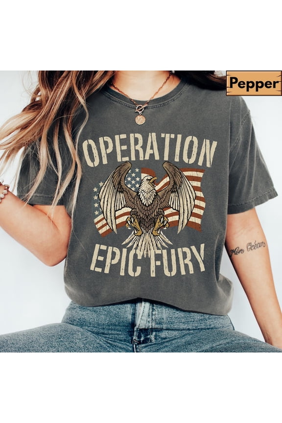 Operation Epic Fury Eagle USA Flag Patriotic Military Graphic Tee, Vintage American Pride Tactical Style Independence Day Comfort Colors Unisex Cotton T-Shirt, Sizes S-3XL