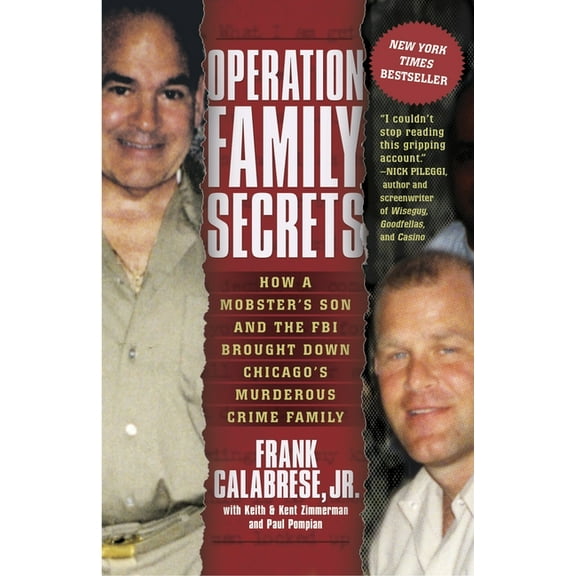 Operation Family Secrets: How a Mobster's Son and the FBI Brought Down Chicago's Murderous Crime Family, (Paperback)