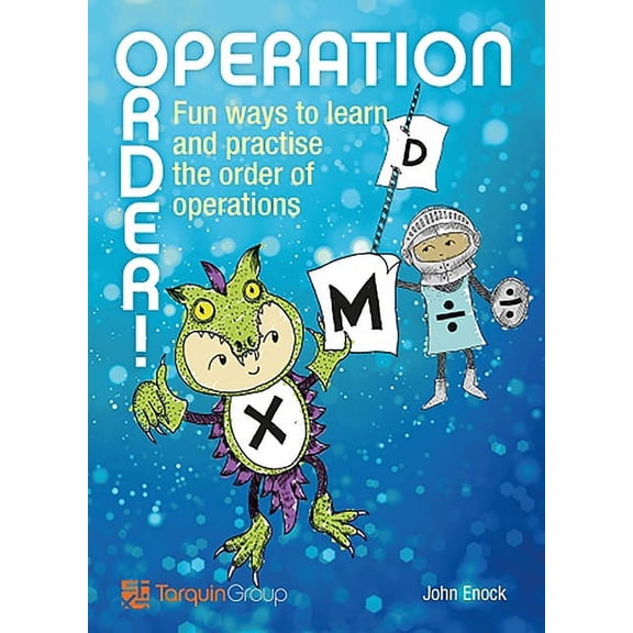 Operation Order!: Fun Ways to Learn and Practise the Order of Operations, (Paperback)