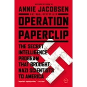 ANNIE JACOBSEN Operation Paperclip : The Secret Intelligence Program that Brought Nazi Scientists to America (Paperback)