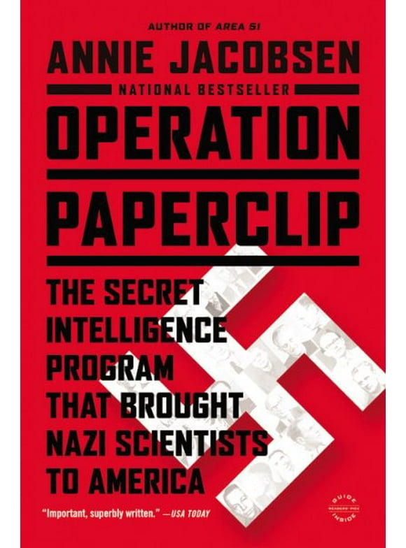Operation Paperclip : The Secret Intelligence Program that Brought Nazi Scientists to America (Paperback)