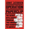 thumbnail image 1 of Pre-Owned Operation Paperclip: The Secret Intelligence Program to Bring Nazi Scientists to America, 9780316277440, 0316277444, Paperback, Int edition, 1 of 1