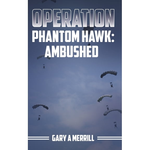 Operation Phantom Hawk: Ambushed, (Hardcover)