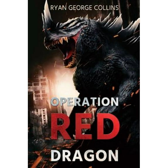 Operation Red Dragon: The Daikaiju Wars: Part One