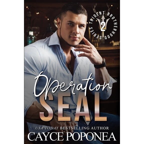 Operation SEAL: Book Two Trident Brotherhood Series (Paperback) by Cayce Poponea