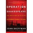 thumbnail image 1 of Pre-Owned Operation Shakespeare: The True Story of an Elite International Sting (Hardcover) 1451655134 9781451655131, 1 of 1