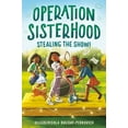thumbnail image 1 of Operation Sisterhood: Stealing the Show!, (Hardcover), 1 of 1