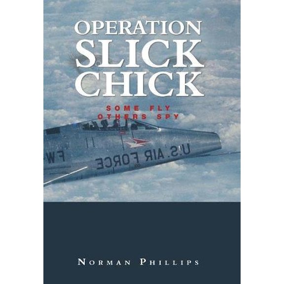 Operation Slick Chick: Some Fly Others Spy (Hardcover)