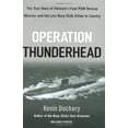 thumbnail image 1 of Pre-Owned Operation Thunderhead: The True Story of Vietnam's Final POW Rescue Mission--And the Last Navy Seal Killed in Country (Hardcover) 0425223736 9780425223734, 1 of 1
