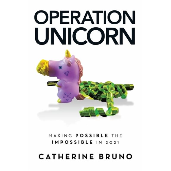 Operation Unicorn: Making Possible the Impossible in 2021, (Paperback)
