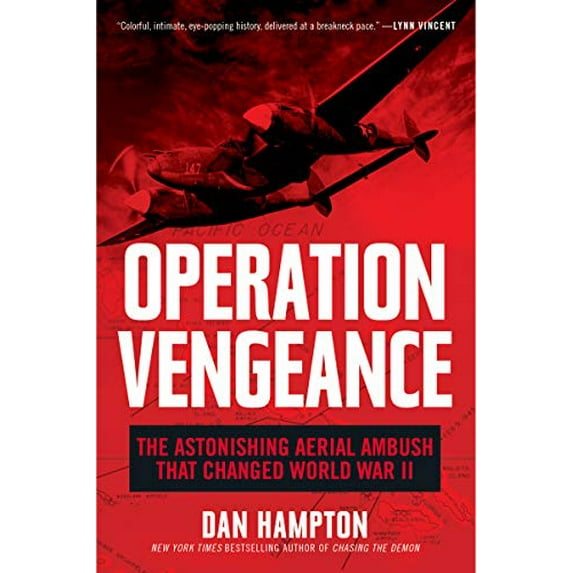 Pre-Owned Operation Vengeance : The Astonishing Aerial Ambush That Changed World War II 9780062938107