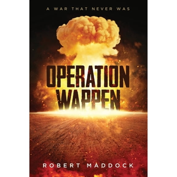 Pre-Owned Operation Wappen: A War That Never Was Paperback Robert Maddock