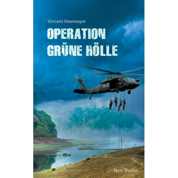 Operation grüne Hölle: Neo-Thriller, (Paperback)
