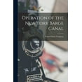 thumbnail image 1 of Operation of the New York Barge Canal (Paperback), 1 of 1