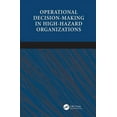 thumbnail image 1 of Operational Decision-making in High-hazard Organizations: Drawing a Line in the Sand, (Paperback), 1 of 1