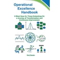thumbnail image 1 of Operational Excellence Handbook : A Must Have for Those Embarking On a Journey of Transformation and Continuous Improvement (Paperback), 1 of 1