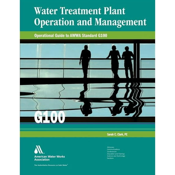 Operational Guide to Awwa Standard G100: Water Treatment Plant Operation and Management (Paperback)